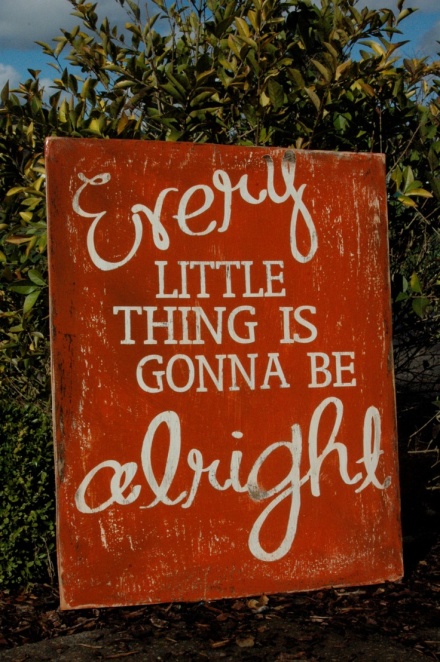 every little thing is gonna be alright