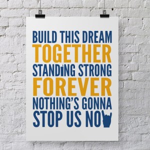 nothings gonna stop us now