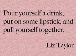 liz taylor pull yourself together