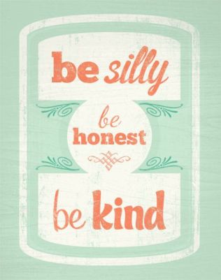 be silly be kind